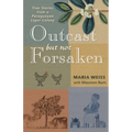 Outcast But Not Forsaken: True Stories from a Paraguayan Leper Colony