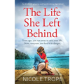 The Life She Left Behind: An absolutely gripping and heartbreaking page turner