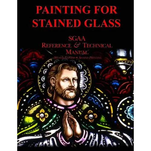 Chapter Thirteen: Painting for Stained Glass