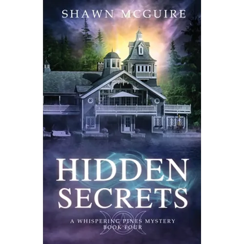 Hidden Secrets: A Whispering Pines Mystery: book 4