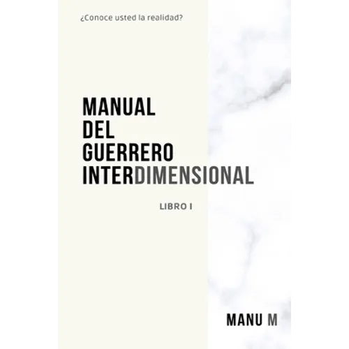 Manual del Guerrero Interdimensional, Libro 1
