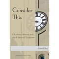 Consider This: Charlotte Mason and the Classical Tradition