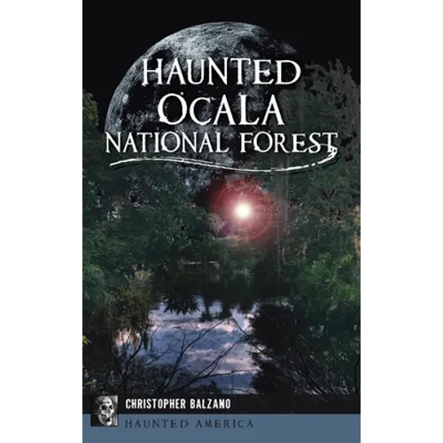 Haunted Ocala National Forest