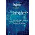 Academic Integrity in the Age of AI