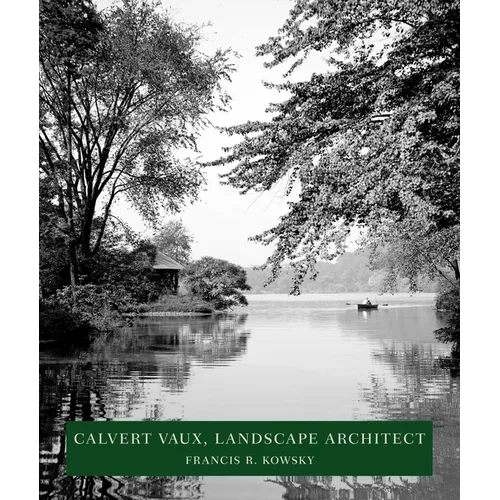 Calvert Vaux, Landscape Architect: Landscape Architect