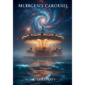 Muirgen's Carousel: The Hope of Return