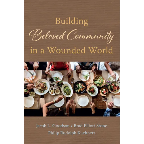 Building Beloved Community in a Wounded World