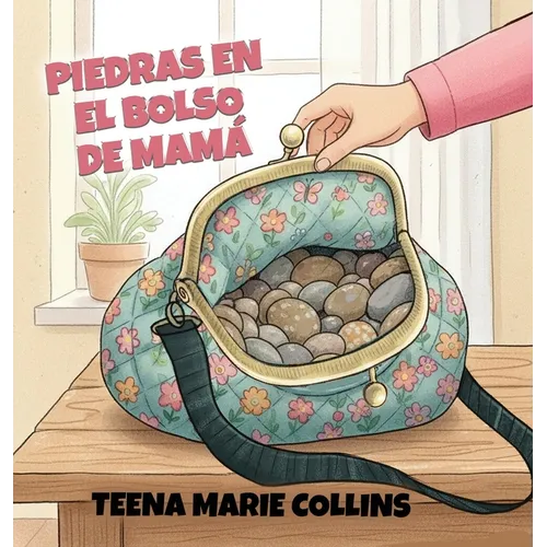 Piedras En El Bolso De Mamá