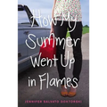 How My Summer Went Up in Flames