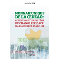 Monnaie unique de la CEDEAO: Conditions d'un système de change efficace, harmonisé et stabilisé