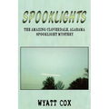 Spooklights: The Amazing Cloverdale Alabama Spooklight Mystery