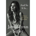 And So It Is...: A Memoir of Acceptance and Hope