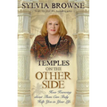 Temples on the Other Side: How Wisdom from "beyond the Veil" Can Help You Right Now
