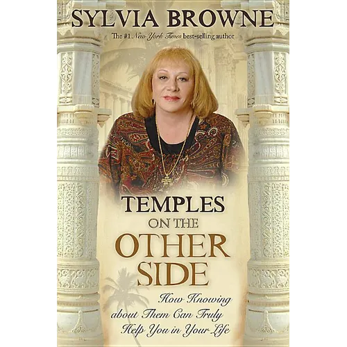 Temples on the Other Side: How Wisdom from "beyond the Veil" Can Help You Right Now