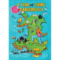 A Year of Living Dangerously