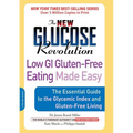 The New Glucose Revolution: Low GI Gluten-Free Eating Made Easy: The Essential Guide to the Glycemic Index and Gluten-Free Living