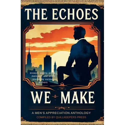 The Echoes We Make