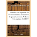 Mémoire Sur Le Groupe Des Phyllériées Et Notamment Sur Le Genre Erineum. Note Sur Trois Espèces