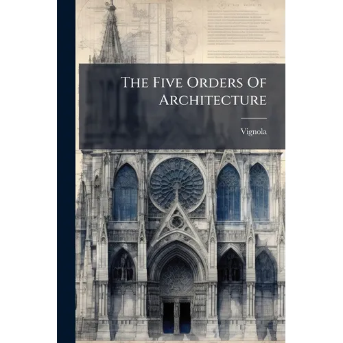 The Five Orders Of Architecture