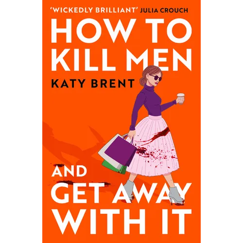 How to Kill Men and Get Away with It