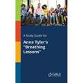 A Study Guide for Anne Tyler's "Breathing Lessons"