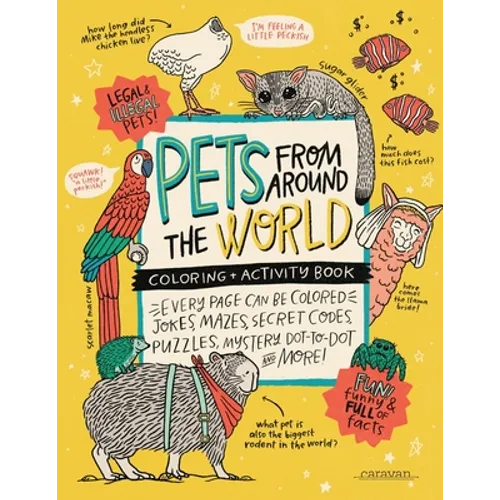 PETS from around the WORLD Coloring + Activity Book: Jokes, Mazes, Secret Codes, Puzzles, Mystery Dot-to-Dot & MORE!