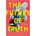 The Future of Truth: How AI Reshapes Reality