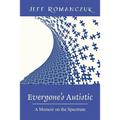 Everyone's Autistic: A Memoir on the Spectrum