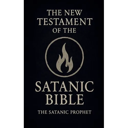 The New Testament of the Satanic Bible