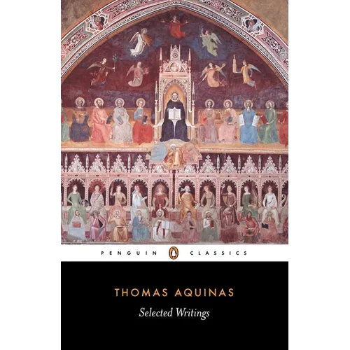 Selected Writings of Thomas Aquinas