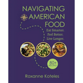 Navigating American Food: Eat Smarter. Feel Better. Live Longer.