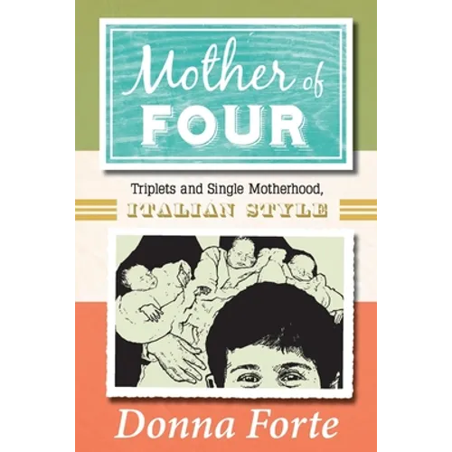 Mother of Four: Triplets and Single Motherhood, Italian Style