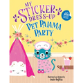 My Sticker Dress-Up(r) Pet Pajama Party!