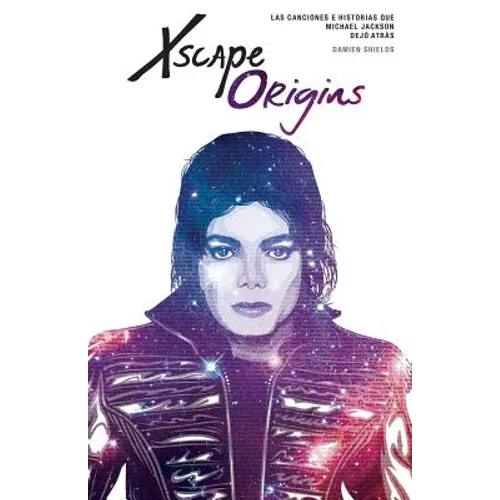 Xscape Origins: Las Canciones e Historias Que Michael Jackson Dejó Atrás