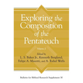 Exploring the Composition of the Pentateuch, Volume 2