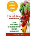 The Daniel Fast Devotional: A 21 Day Journey of Faith