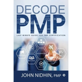 Decode PMP: Last Minute Guide for PMP Certification