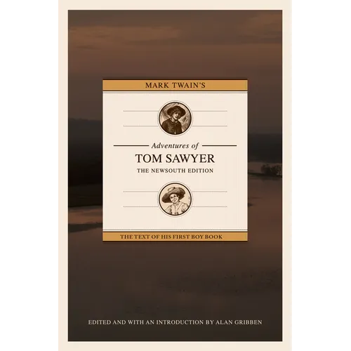 Mark Twain's Adventures of Tom Sawyer: The Newsouth Edition