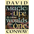 Magic: A Life In More Worlds Than One