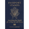 Passport Stamps: Searching the World for a War to Call Home