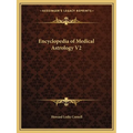 Encyclopedia of Medical Astrology V2