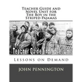 Teacher Guide and Novel Unit for the Boy in the Striped Pajamas: Lessons on Demand