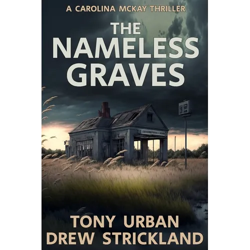 The Nameless Graves: A Gripping Crime Thriller With A Twist