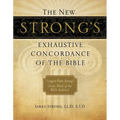 The New Strong's Exhaustive Concordance of the Bible: Every Word of the Bible Indexed, Large Print Edition
