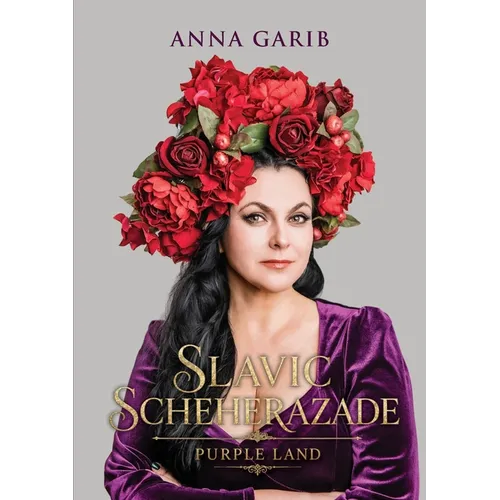 Slavic Scheherazade. Purple Land