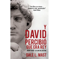 Y David Percibió Que Era Rey