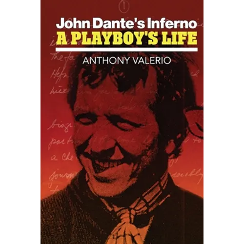 John Dante's Inferno, a Playboy's Life