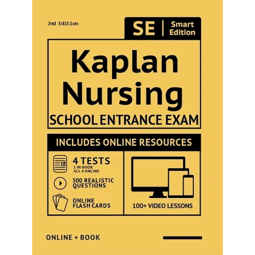 Kaplan Nursing School Entrance Exam Full Study Guide 2nd Edition: Study Manual with 100 Video Lessons, 4 Full Length Practice Tests Book + Online, 500