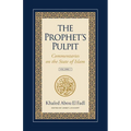 The Prophet's Pulpit: Commentaries on the State of Islam