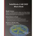 SolidWorks CAM 2022 Black Book